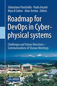 roadmap for devops in cyber physical systems challenges and future directions 1st edition sebastiano