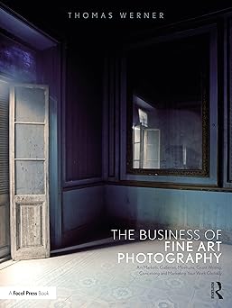 the business of fine art photography art markets galleries museums grant writing conceiving and marketing