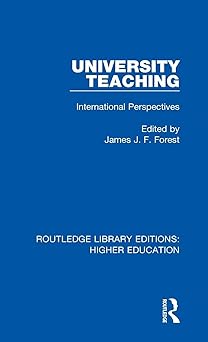 university teaching 1st edition james forest 1138311014, 978-1138311015