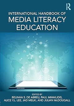 international handbook of media literacy education 1st edition belinha s de abreu ,paul mihailidis ,alice y l