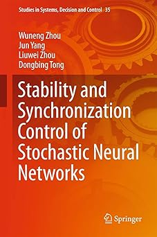 stability and synchronization control of stochastic neural networks 1st edition wuneng zhou ,jun yang ,liuwei
