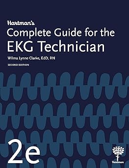 hartmans complete guide for the ekg technician 2e 1st edition wilma lynne clarke edd rn 1604251514,