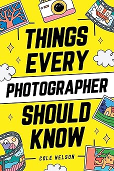 things every photographer should know mastering composition lighting lenses focus editing posing storytelling