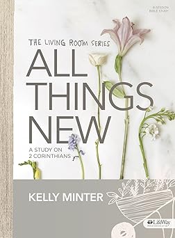 all things new bible study book a study on 2 corinthians 1st edition kelly minter 1430055049, 978-1430055044
