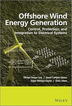 offshore wind energy generation control protection and integration to electrical systems 1st edition olimpo