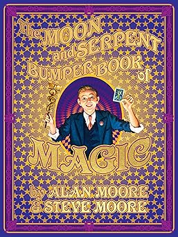 the moon and serpent bumper book of magic 1st edition alan moore ,steve moore ,various 1603095500,