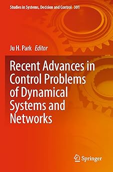 recent advances in control problems of dynamical systems and networks 1st edition ju h park 3030491250,