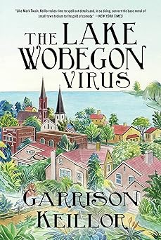 the lake wobegon virus a novel 1st edition garrison keillor 1951627679, 978-1951627676