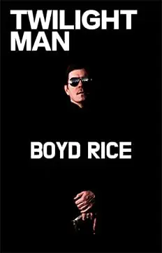 twilight man 1st edition boyd rice 6124991659, 978-6124991653