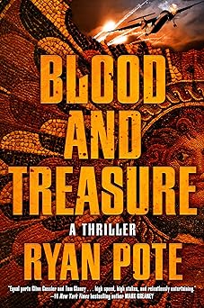 blood and treasure 1st edition ryan pote 0593953169, 978-0593953167