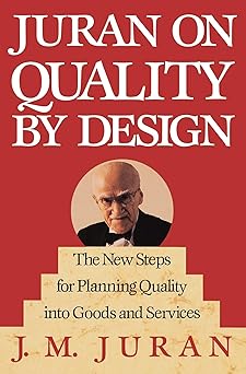 juran on quality by design the new steps for planning quality into goods and services 1st edition j m juran