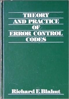 theory and practice of error control codes 1st edition richard e blahut 0201101025, 978-0201101027