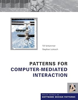 patterns for computer mediated interaction 1st edition till schummer ,stephan lukosch 0470025611,