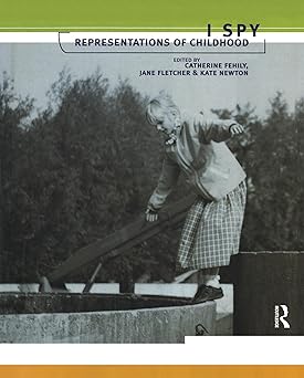 i spy representations of childhood 1st edition catherine fehily ,kate newton ,jane fletcher 1860643841,