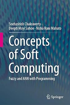concepts of soft computing fuzzy and ann with programming 1st edition snehashish chakraverty ,deepti moyi