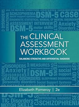 clinical assessment workbook balancing strengths and differential diagnosis 1st edition elizabeth pomeroy