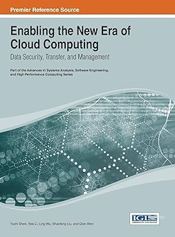 enabling the new era of cloud computing data security transfer and management 1st edition yushi shen ,yale li