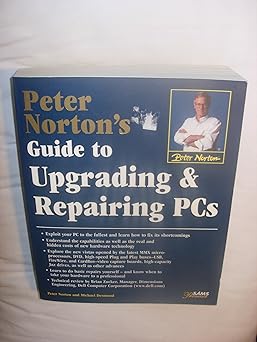 peter nortons upgrading and repairing pcs 1st edition peter norton ,michael desmond 0672311402, 978-0672311406