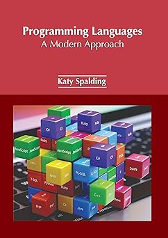 programming languages a modern approach 1st edition katy spalding 1647265851, 978-1647265854