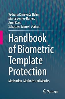 handbook of biometric template protection motivation methods and metrics 1st edition vedrana krivokua a hahn