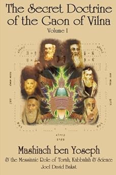 the secret doctrine of the gaon of vilna mashiach ben yoseph and the messianic role of torah kabbalah and