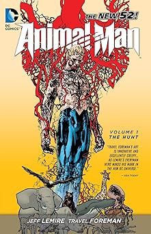 animal man vol 1 the hunt 1st edition jeff lemire ,travel foreman 1401235077, 978-1401235079