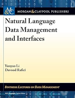 natural language data management and interfaces 1st edition yunyao li ,davood rafiei ,h v jagadish
