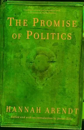 the promise of politics 1st edition hannah arendt 0805212132, 978-0805212136