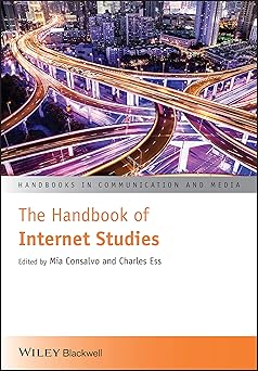 the handbook of internet studies 1st edition mia consalvo ,charles ess 1118400070, 978-1118400074