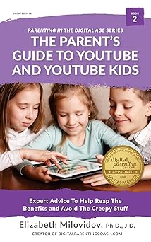 the parents guide to youtube and youtube kids expert advice to help reap the benefits and avoid the creepy