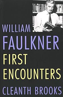 william faulkner first encounters 1st edition cleanth brooks 0274732408, 978-0274732401