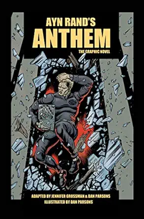 anthem the graphic novel 1st edition jennifer grossman ,daniel parsons ,the atlas society 1732603707,