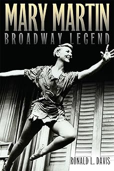 mary martin broadway legend 1st edition davis 0806195525, 978-0806195520