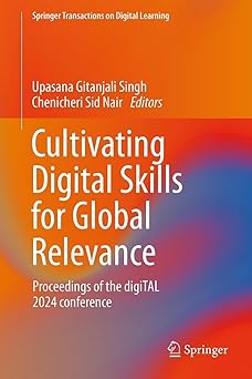 cultivating digital skills for global relevance proceedings of the digital 2024 conference 1st edition