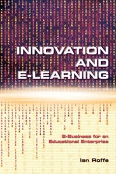 innovation and e learning a prospectus for an educational enterprise 1st edition ian roffe 070831757x,