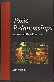 toxic relationships abuse and its aftermath 1st edition sam vaknin ,lidija rangelovska 1983376655,
