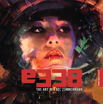 e338 the art of loa c zimmermann 1st edition loa c zimmermann ,3dtotal publishing 1909414069, 978-1909414068