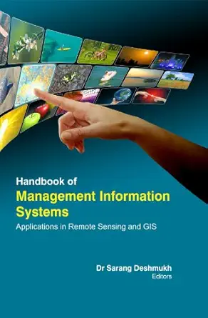 handbook of management information systems applications in remote sensing and gis hardcover apr 15 2013 dr