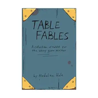 table fables a collection of tables for the weary game master 1st edition madeline hale 1542678595,