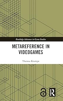 metareference in videogames 1st edition theresa krampe 1032978945, 978-1032978949