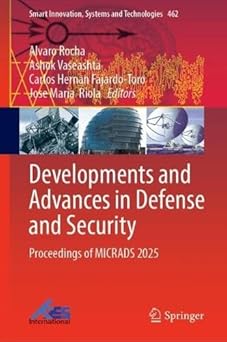 developments and advances in defense and security proceedings of micrads 2025 1st edition alvaro rocha ,ashok