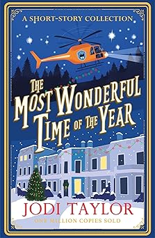 the most wonderful time of the year a christmas short story collection 1st edition jodi taylor 1035412373,
