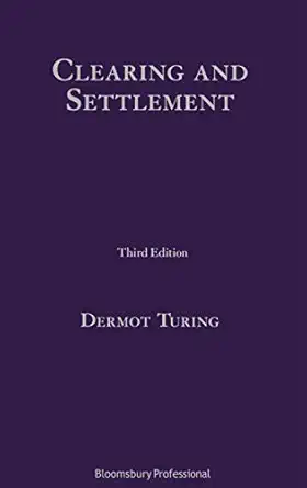 clearing and settlement 1st edition dermot turing 1526514966, 978-1526514967