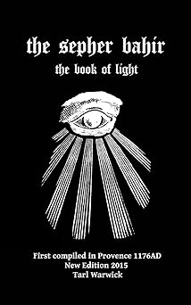 the sepher bahir book of light 1st edition nehunya ben hakanah ,tarl warwick 1517207908, 978-1517207908