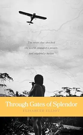through gates of splendor 1st edition elisabeth elliot 0842371516, 978-0842371513