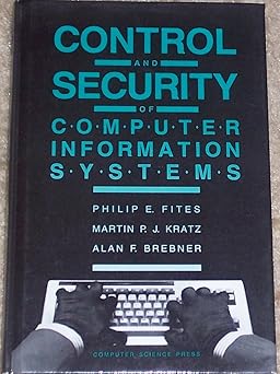 control and security of computer information systems 1st edition philip e fites ,martin p j kratz ,alan f