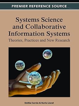 systems science and collaborative information systems theories practices and new research 1st edition emilia