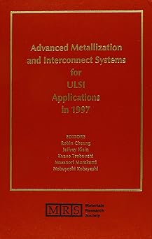 advanced metallization and interconnect systems for ulsi applications in 1997 volume 13 1st edition robin