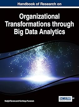 handbook of research on organizational transformations through big data analytics 1st edition madjid tavana