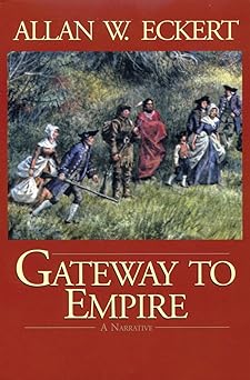 gateway to empire 1st edition allan w eckert 1931672288, 978-1931672283